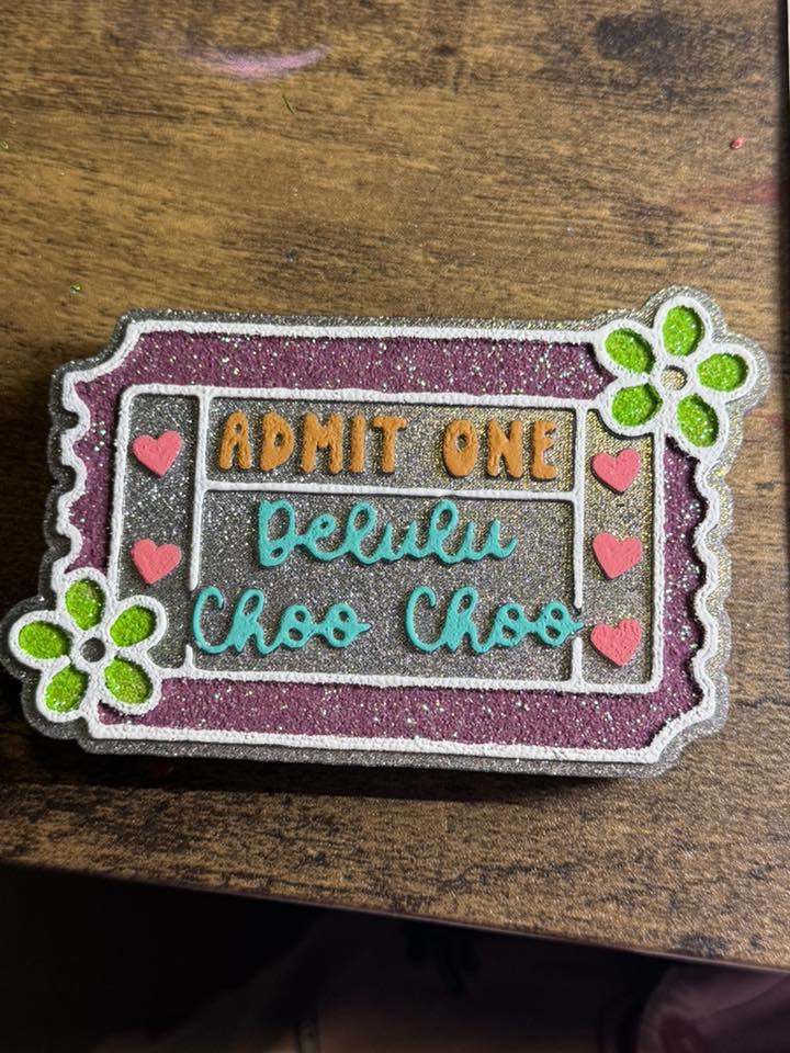 Delulu Choo Choo Admit One